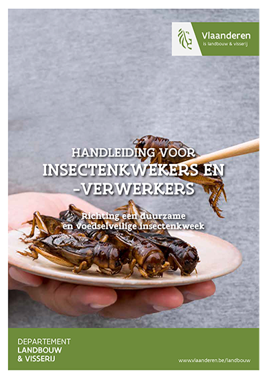 Handleiding voor insectenkwekers en -verwerkers: Richting een duurzame en voedselveilige insectenkweek
